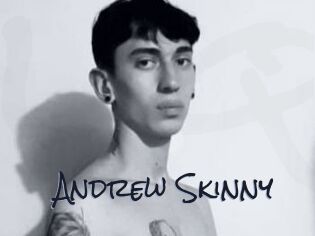 Andrew_Skinny