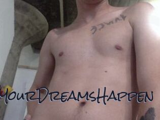 AnythingToMakeYourDreamsHappen