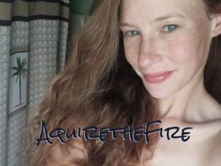 AquiretheFire