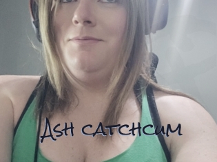 Ash_catchcum