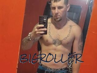 BIGROLLER