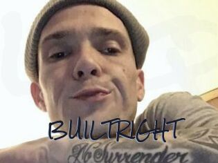 BUILTRIGHT