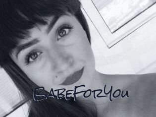 BabeForYou