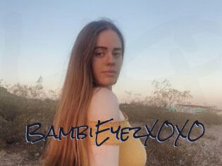 BambiEyezXOXO