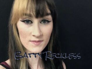 Batty_Reckless