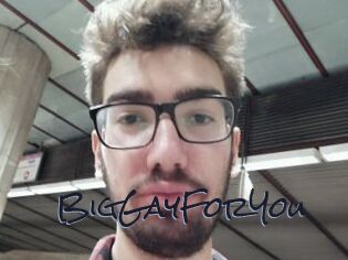 BigGayForYou