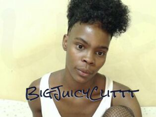 BigJuicyClittt