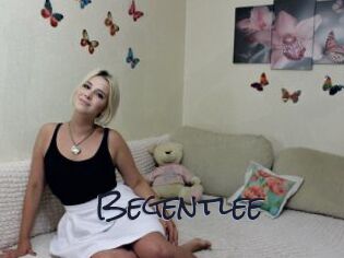 Begentlee