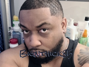 Bignthick85