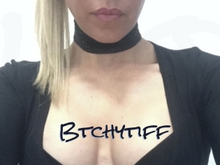 Btchytiff