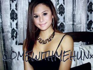 COMEWITHMEHUNx