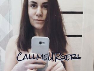 CallmeURgerl