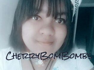 CherryBomBombs