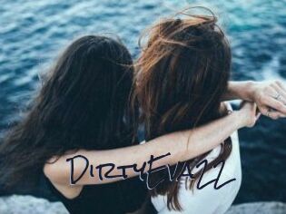DirtyEva22 Liquisexxx