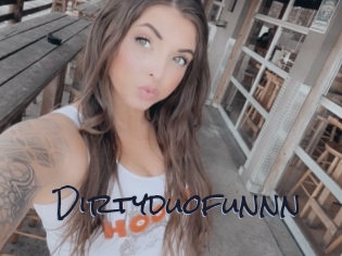 Dirtyduofunnn