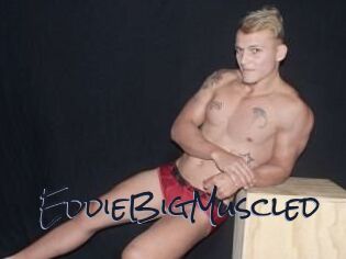 EddieBigMuscled