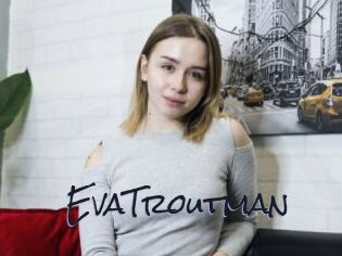 EvaTroutman