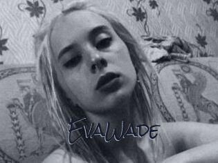 EvaWade