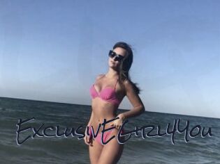 ExclusivEGirl4You