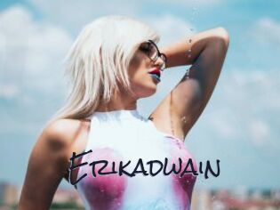 Erikadwain