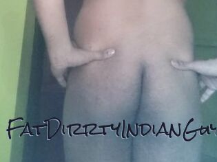 FatDirrtyIndianGuy