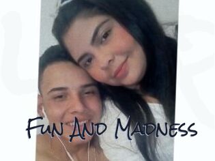 Fun_And_Madness
