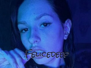 Felicedeep