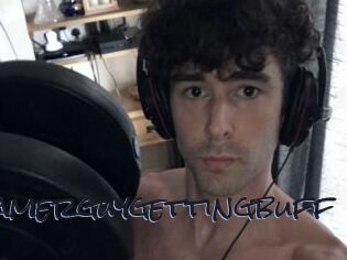 Gamerguygettingbuff