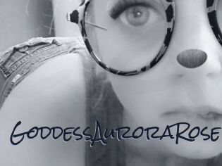 GoddessAuroraRose