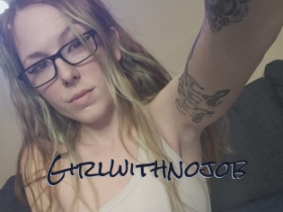Girlwithnojob