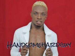 Handsomehardguy