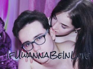 IfUwannaBeInLove