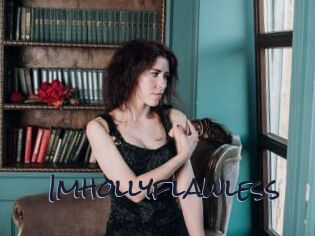 Imhollyflawless