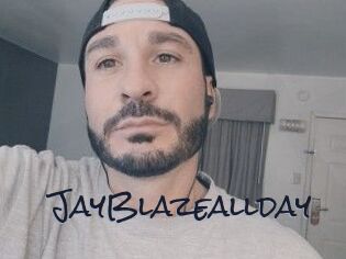 JayBlazeallday