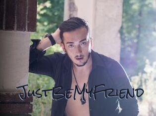 JustBeMyFriend