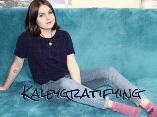 Kaleygratifying