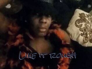 Like_it_rough