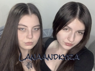Lanaandkyra