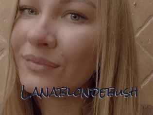 Lanablondebush
