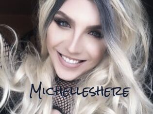 Michelleshere