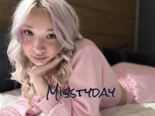 Misstyday