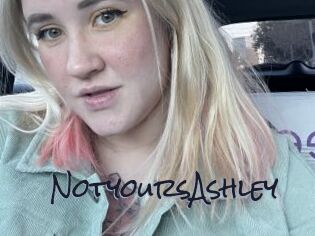 NotyoursAshley