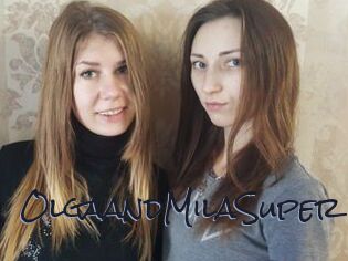 OlgaandMilaSuper