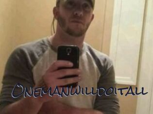 Onemanwilldoitall