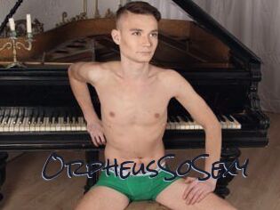 OrpheusSoSexy