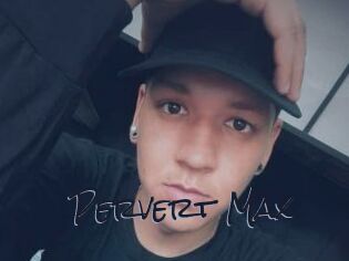 Pervert_Max