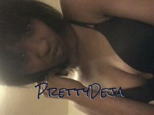 PrettyDeja