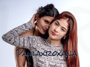 paulaxroxana Liquisexxx