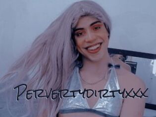 Pervertydirtyxxx