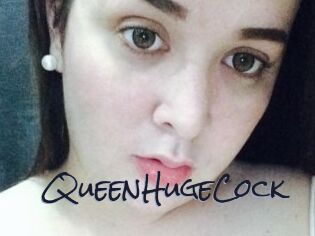 QueenHugeCock